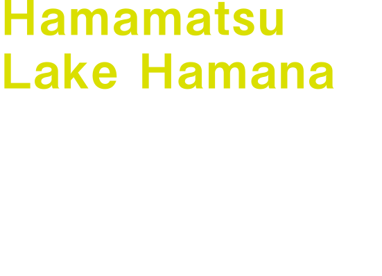 Hamamatsu Lake Hamana Technical Visit